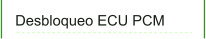 Desbloqueo ECU PCM